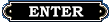 Enter